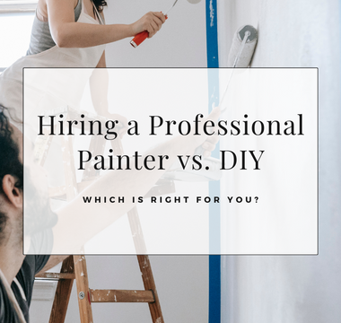 Hiring a Professional Painter vs. DIY Painting: Which is Right for You?